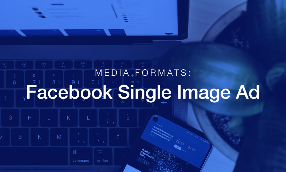 Media Format: Facebook Single Image Ad